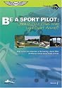 Be A Sport Pilot, Learn to Fly a Fixed Wing Light-Sport Aircraft