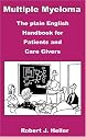 Multiple Myeloma: The Plain English Handbook for Patients and Care Givers