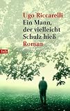 Ein Mann, der vielleicht Schulz hie&szlig; - Ugo Riccarelli