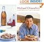 Michael Chiarello's Flavored Oils and Vinegars: 100 Recipes for Cooking with Infused Oils and Vinegars
