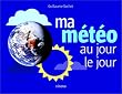 Ma M�t�o au jour le jour