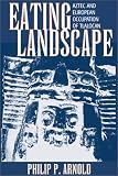 Eating Landscape: Aztec and European Occupation of Tlalocan (Mesoamerican Worlds)