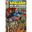 Return to the Amalgam Age of Comics (The DC Comics Collection)