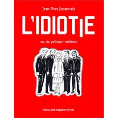 L' idiotie : Art, vie, politique-m�thode