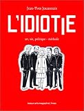 L' idiotie : Art, vie, politique-m�thode
