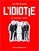 L' idiotie : Art, vie, politique-m�thode