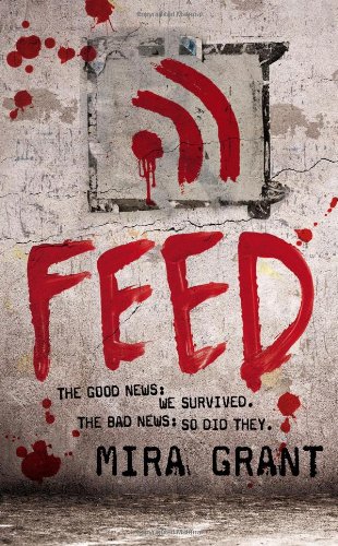 Feed (Newsflesh - Book 1)