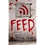Feed (The Newsflesh Trilogy) von Mira Grant