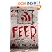 Feed (Newsflesh, Book 1)