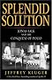 Splendid Solution: Jonas Salk and the Conquest of Polio Splendid Solution: Jonas Salk and the Conquest of Polio