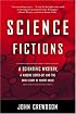 Science Fictions: A Scientific Mystery, a Massive Cover-up and the Dark Legacy of Robert Gallo
