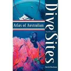Atlas of Australian Dive Sites: Traveller's Edition