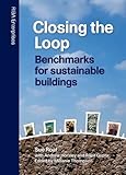 Closing the loop : benchmarks for sustainable buildings