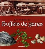 Revue Cheminements  / 300 recettes de Buffets de gares