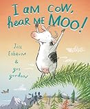 I Am Cow, Hear Me Moo!