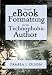 Books : Simple eBook Formatting for the Technophobic Author