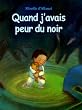 Quand j'avais peur du noir