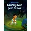 Quand j'avais peur du noir