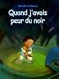 Quand j'avais peur du noir