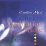 Caroline Myss: Chakra Meditation Music
