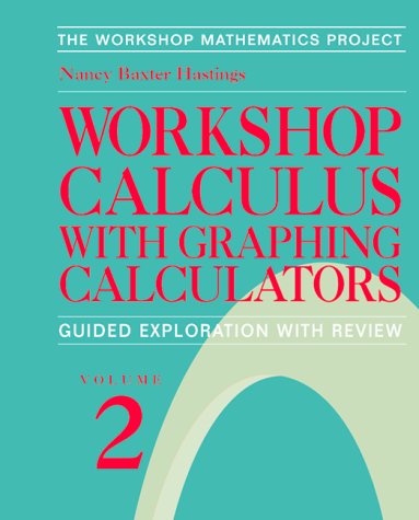 Workshop Calculus with Graphing Calculators, Volume 2