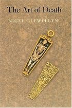 The Art of Death: Visual Culture in the English Death Ritual, c.1500-1800