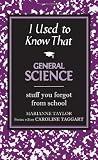 I Used to Know That: General Science