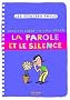 La parole et le silence