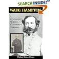 Wade Hampton: Confederate Warrior, Conservative Statesman by  Walter Brian Cisco