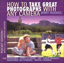 How to Take Great Photographs With Any Camera