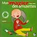 Mon Imagier des amusettes (1 livre + 1 CD audio) - Prix du Comité des mamans 2002 (0-3 ans)