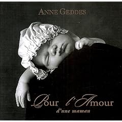 Pour l'amour d'une maman d'Anne Geddes
