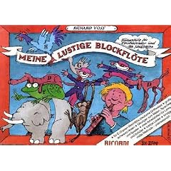 Meine lustige Blockfl�te - Band 1 (Deutsche Griffweise): Fl�tenschule f�r Vorschulkinder und den Schulbeginn