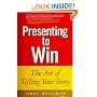 Presenting to Win: The Art of Telling Your Story