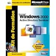 Kit de formation Microsoft Windows 2000, Active Directory Services : Examen MCSE 70-217