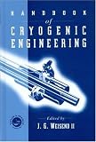 The Handbook Of Cryogenic Engineering