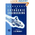 The Handbook Of Cryogenic Engineering by J. G. Weisend
