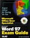 Book Microsoft Office User Specialist: Microsoft Word 97 Exam Guide (Microsoft Office User Specialist)