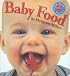 Baby Food (Miller, Margaret, Look Baby! Books.)