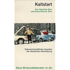 Kaltstart: Volkswirtschaftliche Aspekte der deutschen Vereinigung
