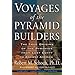 Voyages of the Pyramid Builders