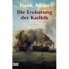 Die Eroberung der Karibik. David Winters Abenteuer von 1808-1810.