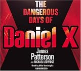 The Dangerous Days of Daniel X (Daniel X Adult Edition)