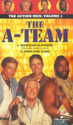 CD-Charts  VHS : The A-Team - Volume 1 - Mexican Slayride (Feature-length pilot) / Pros and Cons