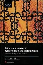 Wide Area Network Performance and Optimization: Practical Strategies for Success (Data Communications and Networks)