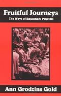 Fruitful Journeys : The Ways of Rajasthani Pilgrims