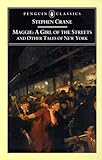 Maggie: A Girl of the Streets and Other Tales of New York