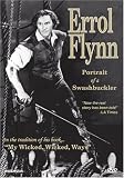 Errol Flynn - Portrait of a Swashbuckler