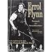 Errol Flynn - Portrait of a Swashbuckler