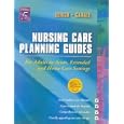 Nursing Care Planning Guides for Adults in Acute, Extended, and Home Care Settings, 5th Edition by Susan Puderbaugh Ulrich and Suzanne Weyland Canale